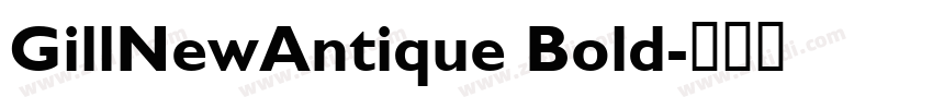 GillNewAntique Bold字体转换